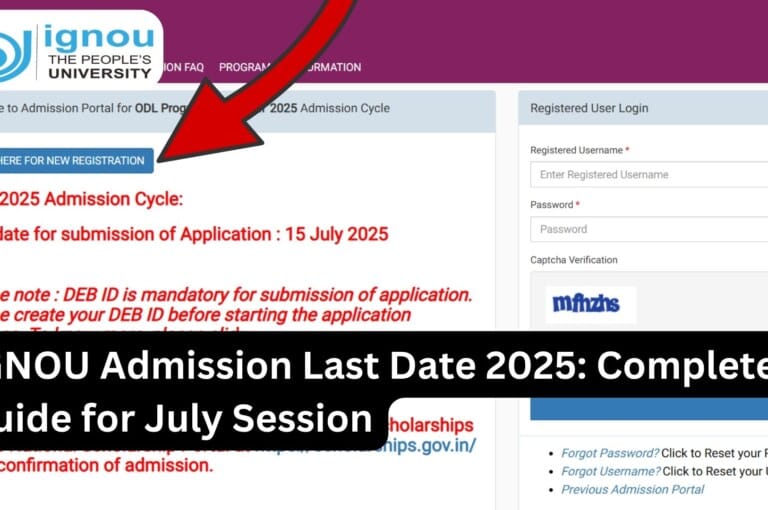 IGNOU Admission Last Date 2025: Complete Guide for July Session