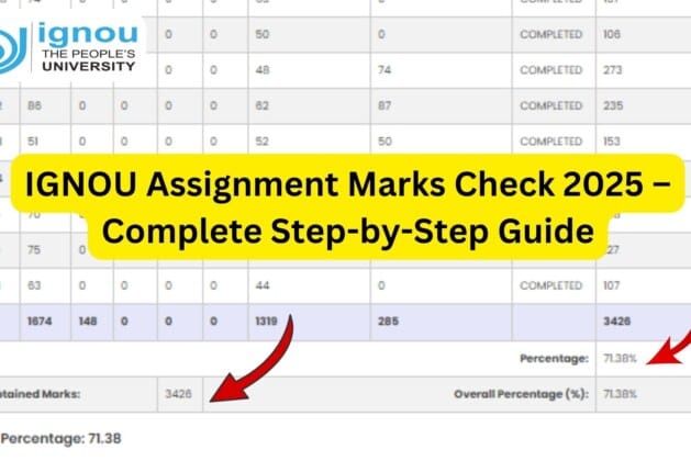 IGNOU Assignment Marks Check 2025 – Complete Step-by-Step Guide