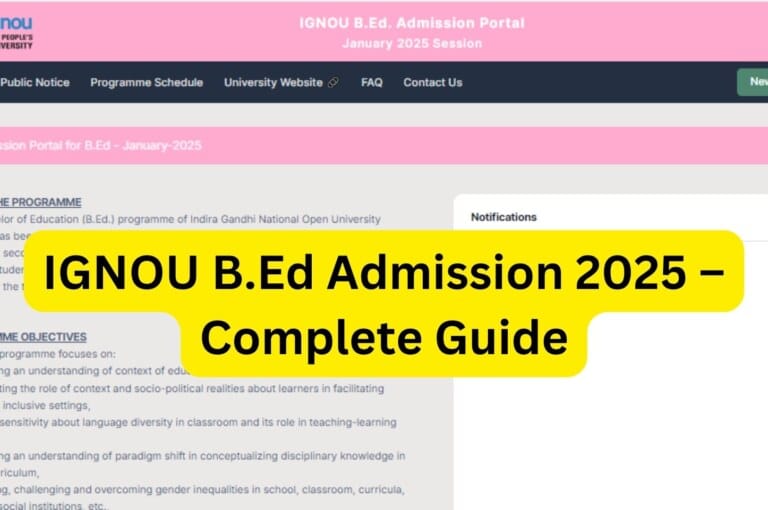 IGNOU B.Ed Admission 2025 – Complete Guide