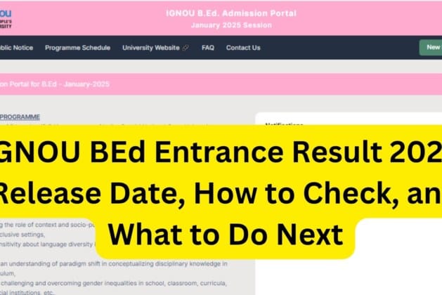 IGNOU BEd Entrance Result 2025: Release Date, How to Check, and What to Do Next