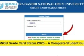 IGNOU Grade Card Status 2025 – A Complete Student Guide
