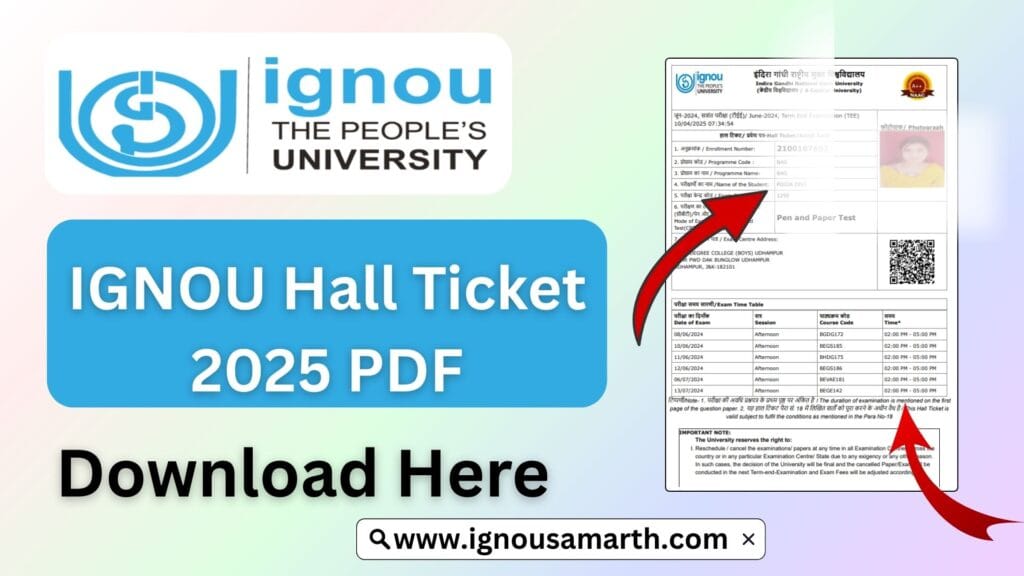 IGNOU Hall Ticket 2025 PDF – Step-by-Step Guide to Download and Use