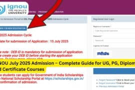 IGNOU July 2025 Admission – Complete Guide for UG, PG, Diploma, and Certificate Courses