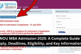 IGNOU MBA Admission 2025: A Complete Guide to Apply, Deadlines, Eligibility, and Key Information