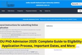 IGNOU PhD Admission 2025: Complete Guide to Eligibility, Application Process, Important Dates, and More