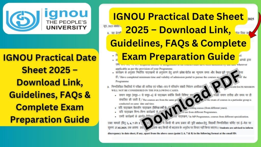 IGNOU Practical Date Sheet 2025 – Download Link, Guidelines, FAQs & Complete Exam Preparation Guide