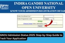 IGNOU Admission Status 2025: Step-by-Step Guide to Track Your Application