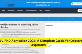 IGNOU PhD Admission 2025: A Complete Guide for Doctoral Aspirants