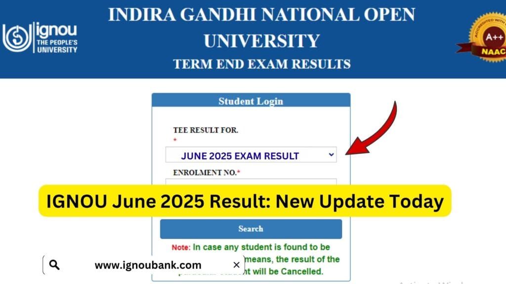 IGNOU TEE June 2025 Result – Complete Guide to Checking Your Term-End Examination Results