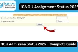 IGNOU Admission Status 2025 – Complete Guide