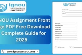 IGNOU Assignment Front Page PDF Free Download – Complete Guide for 2025