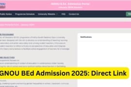 IGNOU BEd Admission 2025: Complete Guide for Applicants