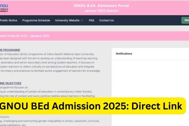 IGNOU BEd Admission 2025: Complete Guide for Applicants