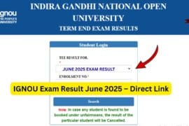 IGNOU Exam Result June 2025 – Complete Student Guide