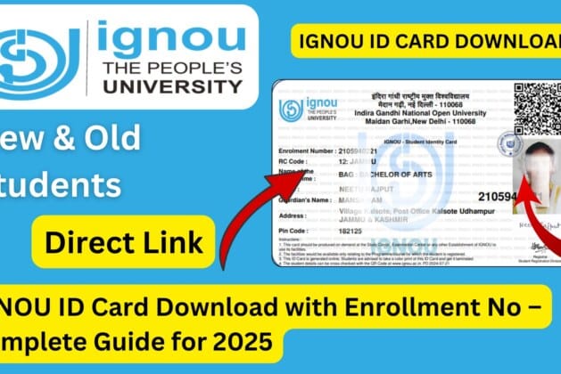 IGNOU ID Card Download with Enrollment No – Complete Guide for 2025