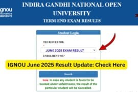 IGNOU June 2025 Result: Complete Guide for Students