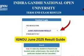 IGNOU June 2025 Result Guide – Everything You Need to Know