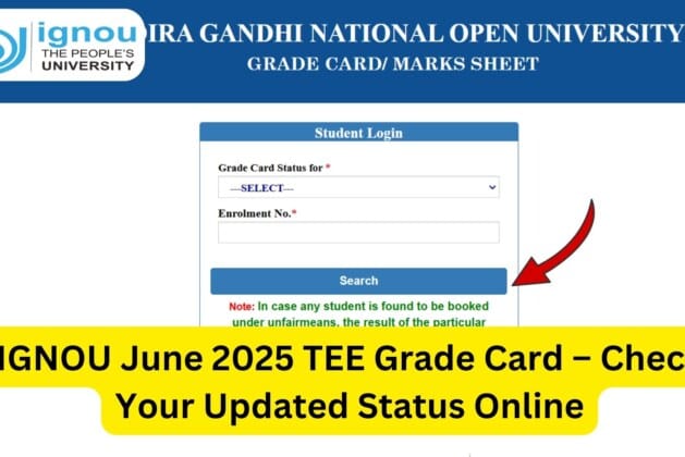 IGNOU June 2025 TEE Grade Card – Check Your Updated Status Online