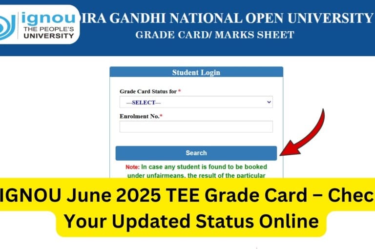IGNOU June 2025 TEE Grade Card – Check Your Updated Status Online