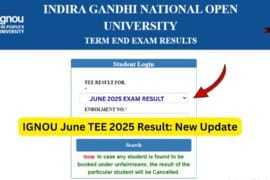 IGNOU June TEE 2025 Result: Complete Guide for Students