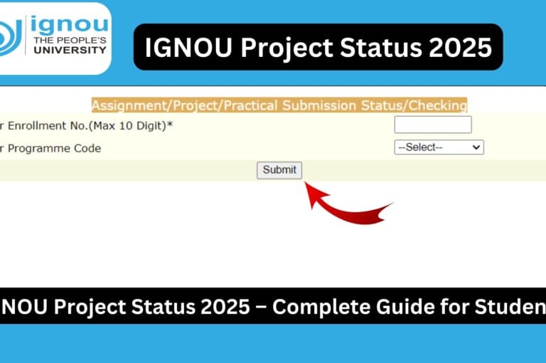 IGNOU Project Status 2025 – Complete Guide for Students