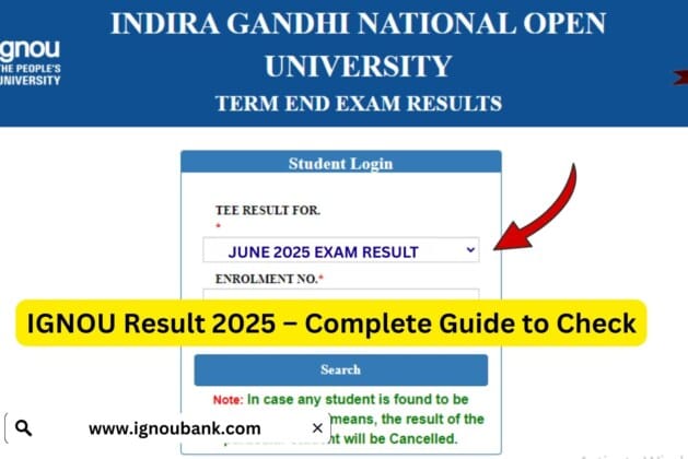 IGNOU Result 2025 – Complete Guide to Check Your Term-End Examination Result