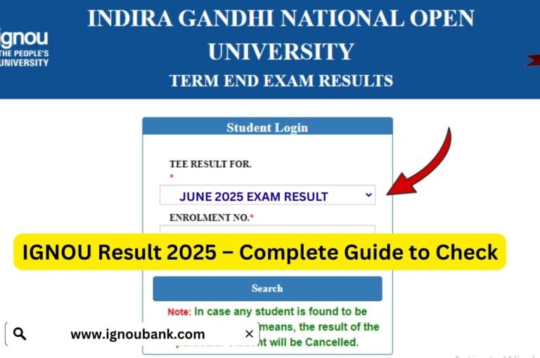 IGNOU Result 2025 – Complete Guide to Check Your Term-End Examination Result