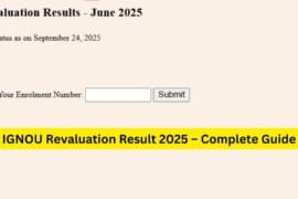IGNOU Revaluation Result 2025 – Complete Guide