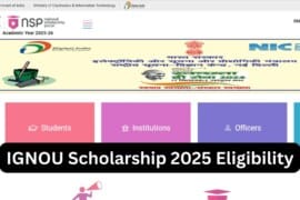 IGNOU Scholarship 2025 Eligibility – Complete Guide for Students