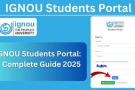IGNOU Students Portal: A Complete Guide 2025