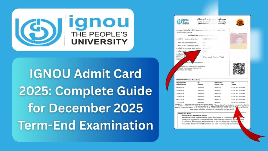 IGNOU Admit Card 2025: Complete Guide for December 2025 Term-End Examination 1 IGNOU Admit Card 2025: Complete Guide for December 2025 Term-End Examination
