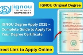 IGNOU Degree Apply 2025 – Complete Guide to Apply for Your Degree Certificate