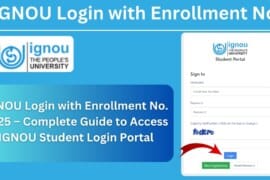 IGNOU Login with Enrollment No. 2025 – Complete Guide to Access IGNOU Student Login Portal