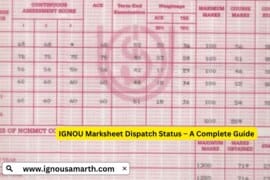 IGNOU Marksheet Dispatch Status – A Complete Guide