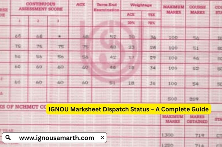 IGNOU Marksheet Dispatch Status – A Complete Guide