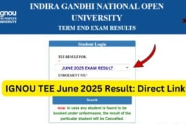 IGNOU TEE June 2025 Result: Complete Guide to Check, Download, and Understand Your Grade Card