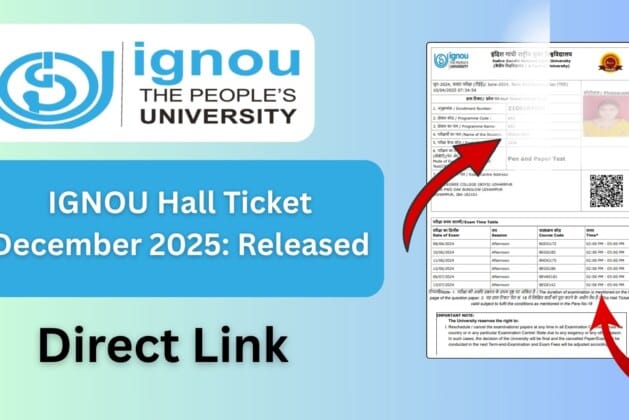 IGNOU Exam Hall Ticket December 2025: Complete Guide for Students