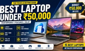 Best Laptop Under 50000 in India (2026): Top Budget Laptops for Students, Professionals, Gaming & Everyday Use