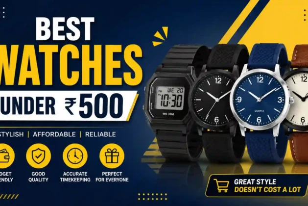 Best Watches Under 500 Rupees (2026): Affordable and Stylish Watches for Everyday Use